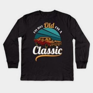 i'm not old i'm a classic Kids Long Sleeve T-Shirt